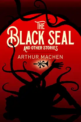 The Black Seal and Other Stories (Arcturus Classics) poster