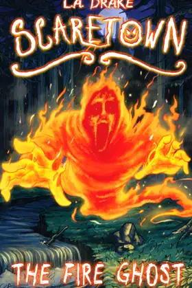 THE FIRE GHOST (SCARETOWN) poster