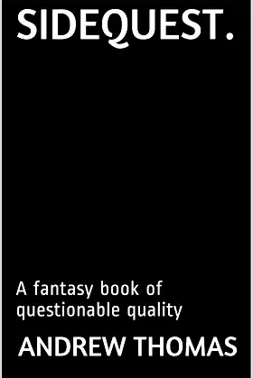 Sidequest.: A fantasy book of questionable quality poster