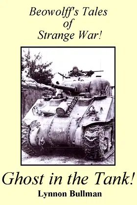 Ghost In The Tank (Beowolff's Handpicked Tales of Strange War) poster