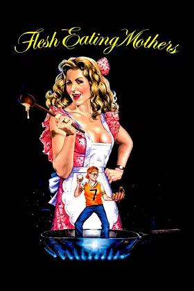 Flesh Eating Mothers poster