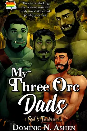 My Three Orc Dads: A Steel & Thunder Novella poster