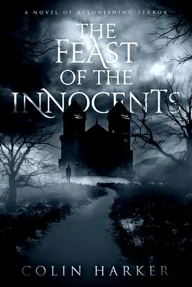 The Feast of the Innocents: A Novel of Astonishing Terror poster