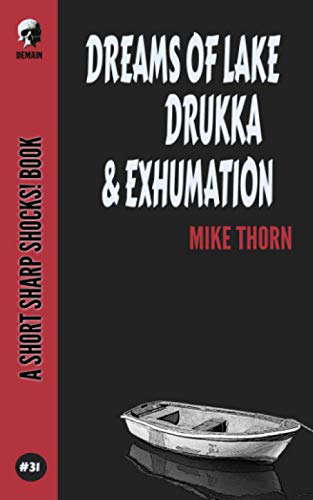 Dreams Of Lake Drukka & Exhumation (Short Sharp Shocks!) poster