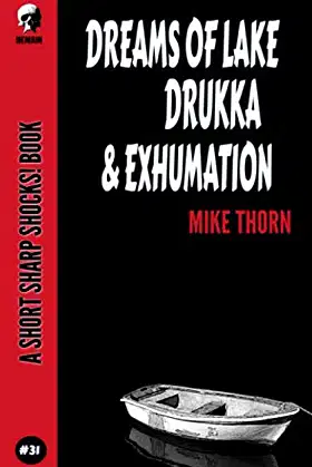 Dreams Of Lake Drukka & Exhumation (Short Sharp Shocks!) poster