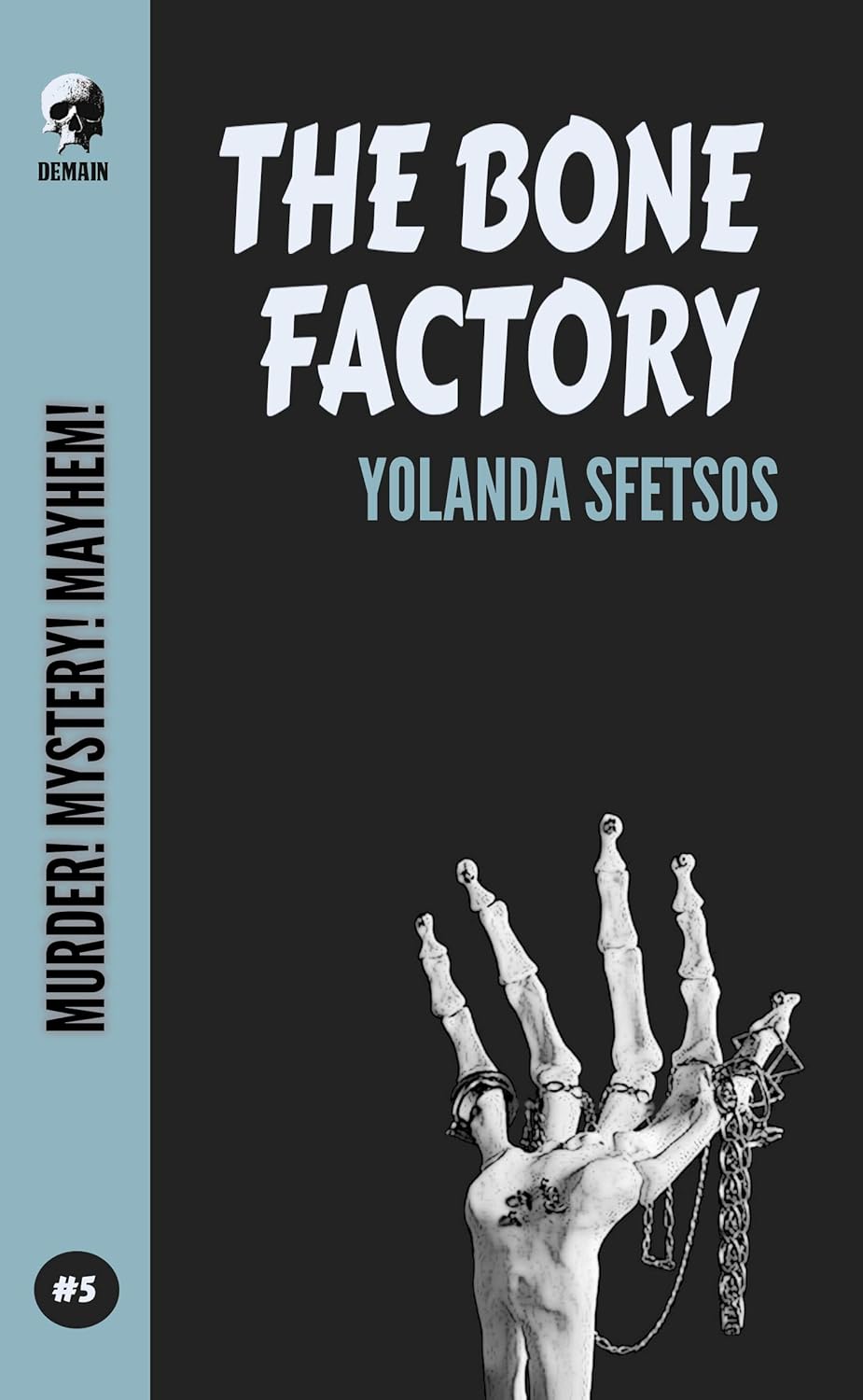 The Bone Factory (Murder! Mystery! Mayhem! Book 5) poster