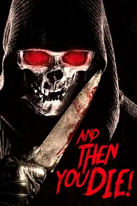 And Then YOU Die! poster