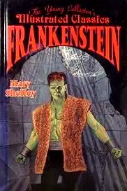 Frankenstein: The Young Collector's Illustrated Classics/Ages 8-12 poster