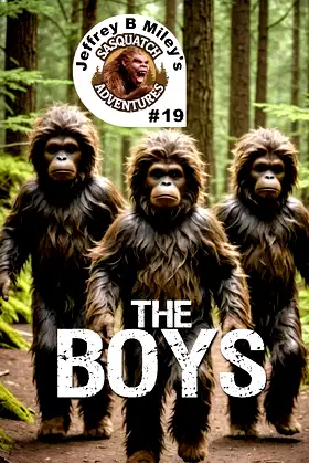 Sasquatch 19: The Boys (Sasquatch Adventures) poster