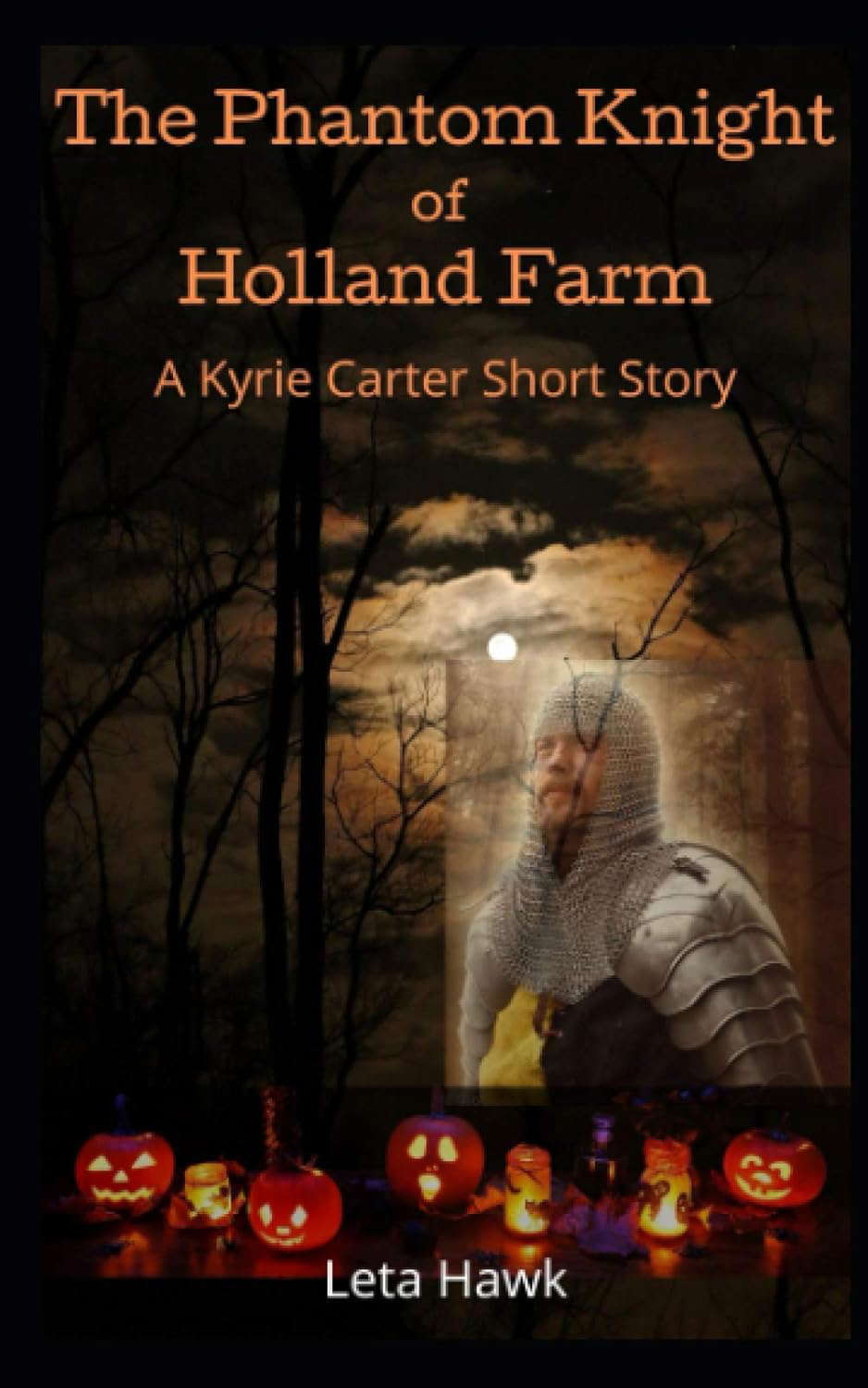 The Phantom Knight of Holland Farm: A Kyrie Carter Short Story poster