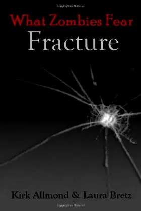 What Zombies Fear: Fracture poster