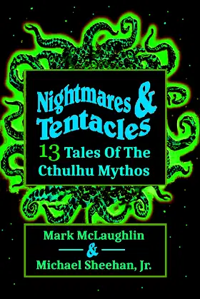 Nightmares & Tentacles: 13 Tales of the Cthulhu Mythos poster