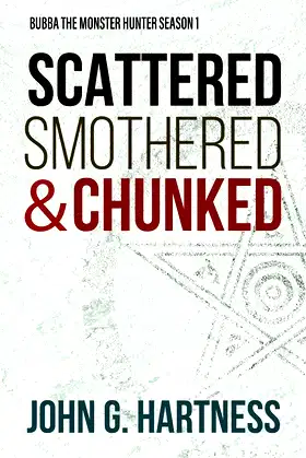 Scattered, Smothered, & Chunked: Bubba the Monster Hunter Season 1 poster