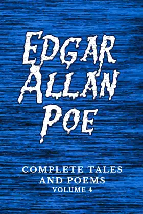 Edgar Allan Poe: Complete Tales and Poems – Volume 4 poster