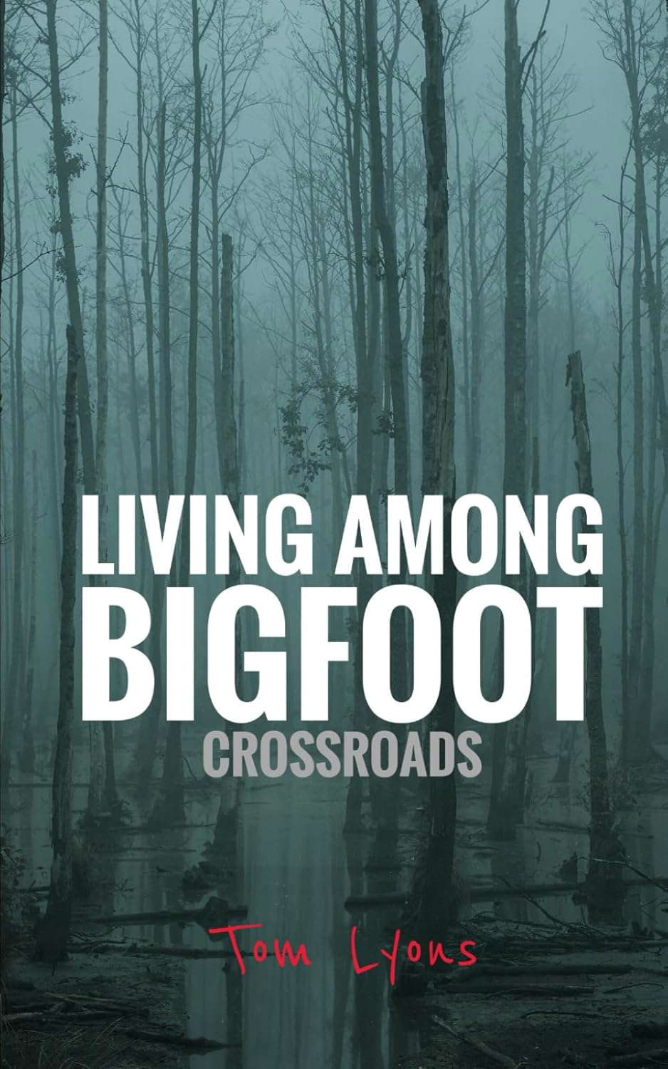 Living Among Bigfoot: Crossroads poster