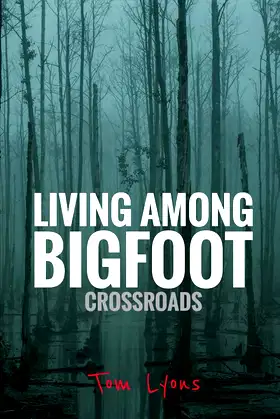 Living Among Bigfoot: Crossroads poster