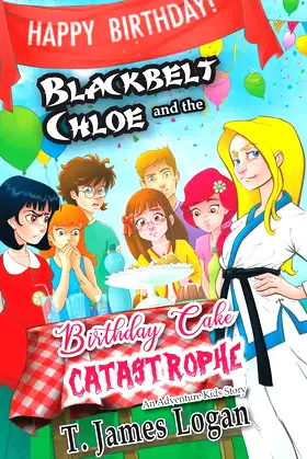 Blackbelt Chloe and the Birthday Cake Catastrophe (Adventure Kids) poster
