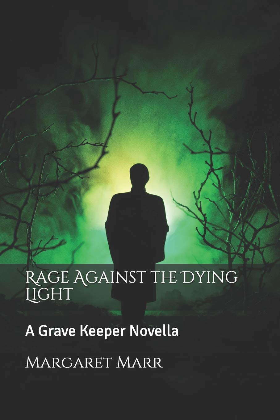 Rage Against the Dying Light: A Grave Keeper Novella poster