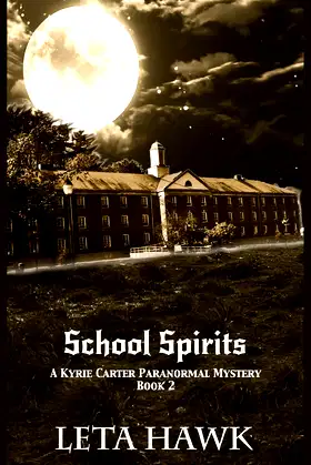 School Spirits (Kyrie Carter Paranormal Mystery) poster