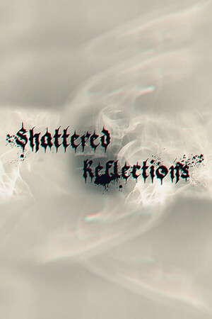 Shattered Reflections: The Abyss Within poster