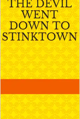 The Devil Went Down to Stinktown poster