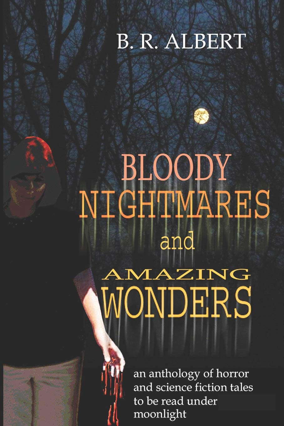 Bloody Nightmares and Amazing Wonders poster