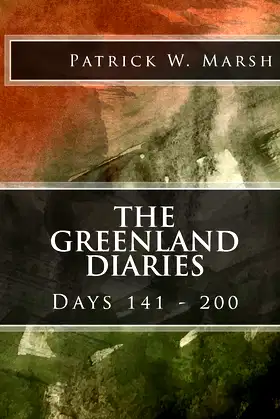 The Greenland Diaries: Days 141 - 200 poster