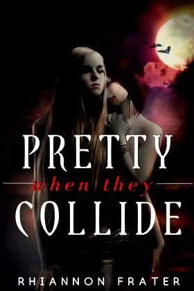Pretty When They Collide: A Novella in The Pretty When She Dies Universe poster