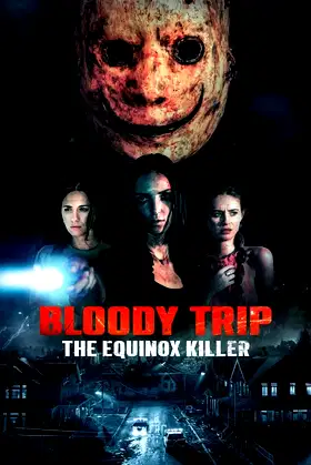 Bloody Trip: The Equinox Killer poster