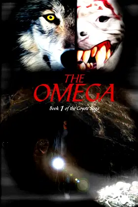 The Omega: Book 1 of the Coyote Saga poster