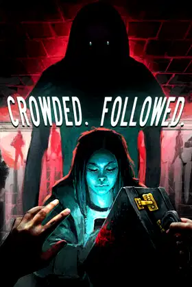 CROWDED. FOLLOWED. poster