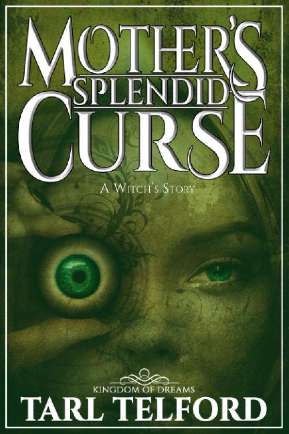 Mother's Splendid Curse (A Witch's Story): A Kingdom of Dreams Novella poster
