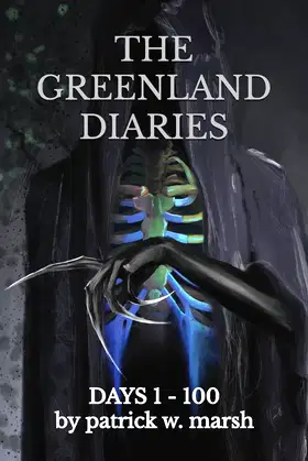The Greenland Diaries: Days 1 - 100 poster