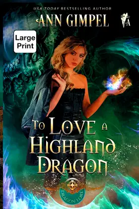 To Love a Highland Dragon: Highland Fantasy Romance (Dragon Lore) poster