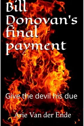 Bill Donovan's final payment: Give the devil his due poster
