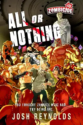 All or Nothing: A Zombicide: Novel poster