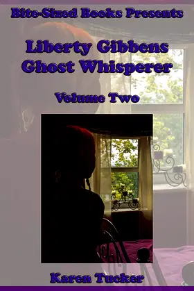 Bite-Sized Books Presents Liberty Gibbens, Ghost Whisperer - Volume 2 poster