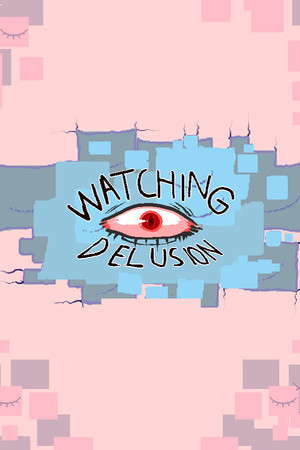 Watching Delusion poster