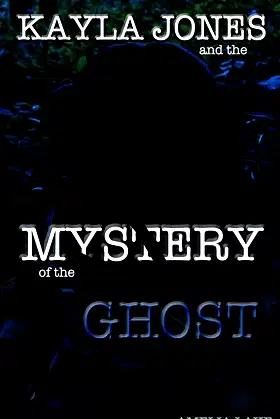 Kayla Jones and the Mystery of the Ghost poster