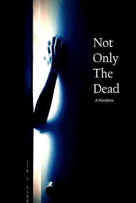 Not Only the Dead poster