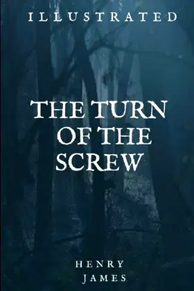 The Turn of the Screw: Fully Illustrated Edition poster