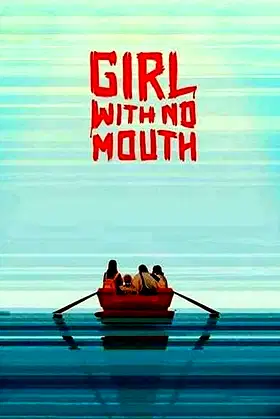 Girl with No Mouth poster