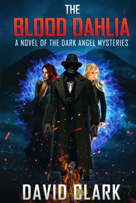 The Blood Dahlia (The Dark Angel Mysteries) poster