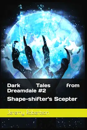 Dark Tales from Dreamdale: Shape-shifter's Scepter poster