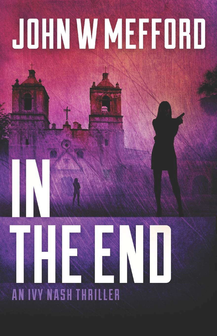 IN THE END (An Ivy Nash Thriller) poster
