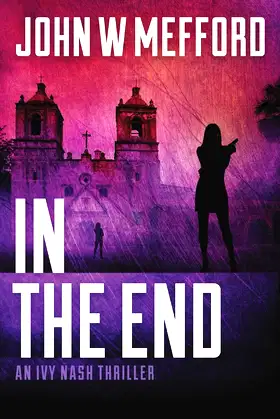 IN THE END (An Ivy Nash Thriller) poster
