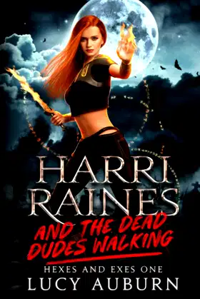 Harri Raines & The Dead Dudes Walking (Hexes and Exes) poster
