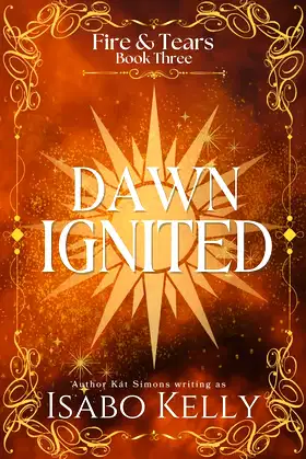 Dawn Ignited (Fire and Tears) poster