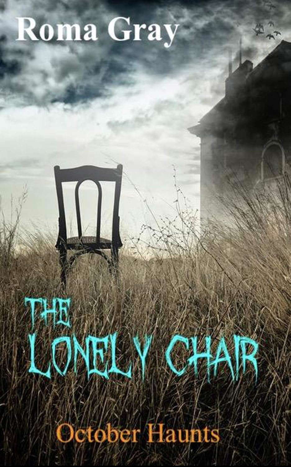 The Lonely Chair: An October Haunts Short Story poster