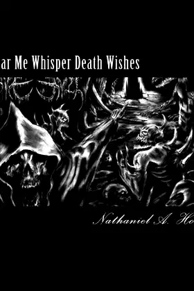 Hear Me Whisper Death Wishes: Part I poster